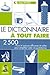 Le dictionnaire à tout faire 2500 trucs et astuces efficaces et rapides pour simplifier votre vie quotidienne (A TOUT FAIRE) by 