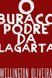 Livro O Buraco Podre Da Lagarta: Um Conto De Horror