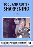 Tool & Cutter Sharpening (Workshop Practice)