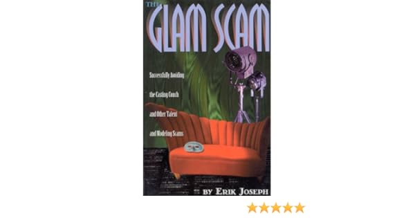 The Glam Scam Successfully Avoiding The Casting Couch And Other