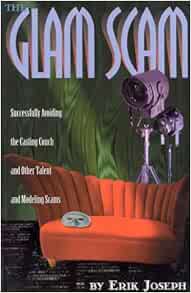 The Glam Scam Successfully Avoiding The Casting Couch And Other