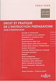 Droit et pratique de l'instruction préparatoire