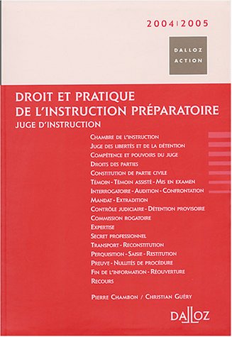 Droit et pratique de l'instruction préparatoire