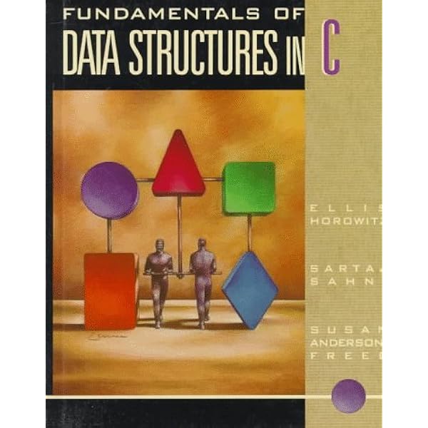 Fundamentals of Data Structures in C: Horowitz, Ellis, Sahni