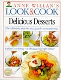 Delicious Desserts (Anne Willan's Look & Cook)