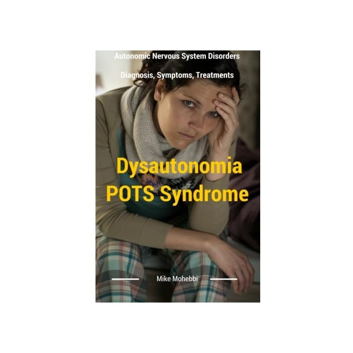Buy Dysautonomia Pots Syndrome All You Need To Know About Dysautonomia