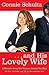 . . . and His Lovely Wife: A Memoir from the Woman Beside the Man - Book by Connie Schultz