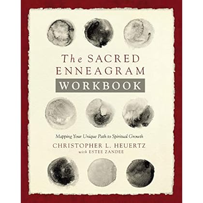 The Sacred Enneagram Workbook: Mapping Your Unique Path to Spiritual Growth