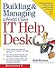 Building & Managing A World Class IT Help Desk