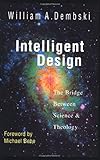 Intelligent Design: The Bridge Between Science & Theology