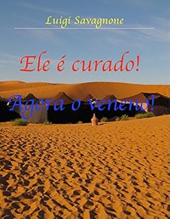 Livro Ele é Curado! Agora o Veneno!