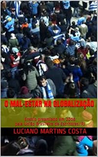Livro O Mal-estar na globalização: Ensaio preamiado em 2006 pela União Brasileira de Escritores/RJ