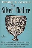 The Silver Chalice by Thomas B. Costain