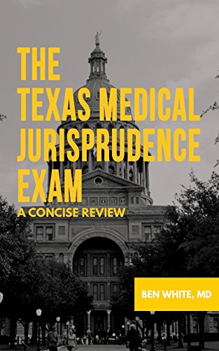 The Texas Medical Jurisprudence Exam: A Concise Review