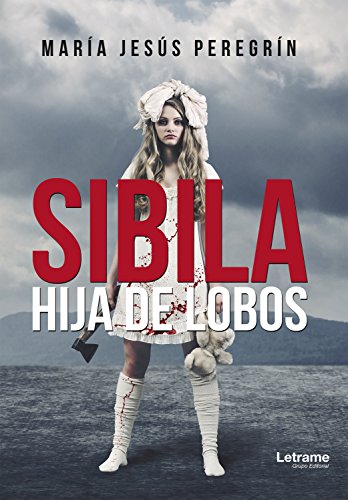 Sibila, hija de lobos (Spanish Edition)