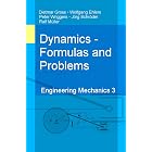 Dynamics: Engineering Mechanics 3 (Formulas and Problems - Engineering Mechanics)