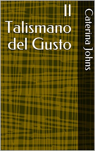 Il Talismano del Gusto (Italian Edition)