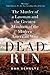 Dead Run: The Murder of a Lawman and the Greatest Manhunt of the Modern American West