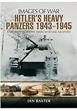 Image de Hitler’s Heavy Panzers 1943–45 (Images of War)