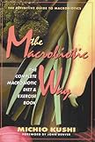 Image de The Macrobiotic Way: The Complete Macrobiotic Diet & Exercise Book