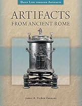 Artifacts from Ancient Rome (Daily Life through Artifacts)
