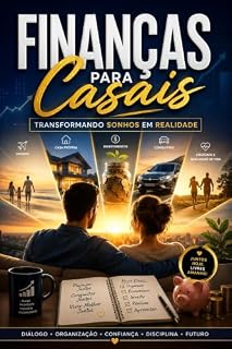 Livro Finanças para Casais: Transformando Sonhos em Realidade
