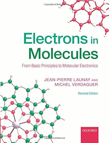 Download Electrons in Molecules: From Basic Principles to Molecular Electronics PDF