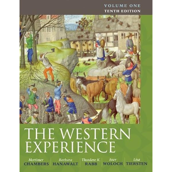 The Western Experience Volume 1 9780077291174 Chambers Mortimer Hanawalt Barbara Rabb Theodore Woloch Isser Tiersten Lisa Books Amazon Com