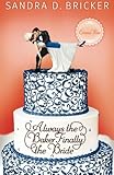 Always the Baker, Finally the Bride: Another Emma Rae Creation