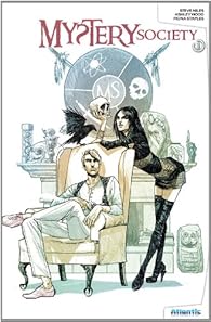 Mystery Society Tome 1 Steve Niles Babelio