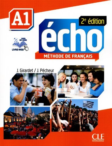 Echo (Nouvelle Version): Livre De L'eleve + Dvd-rom + Livre-web A1 2e Edition (French Edition) by J. by (Paperback)