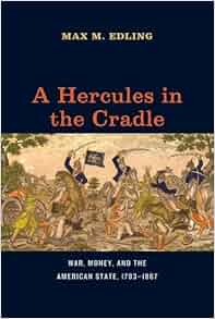 A Hercules In The Cradle War Money And The American