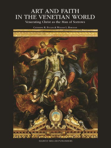 F.R.E.E Art and Faith in the Venetian World: Venerating Christ as the Man of Sorrows (In the Shadow of the L [W.O.R.D]