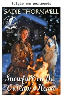 Livro Neve no coração do fora da lei (Noivas da fronteira selvagem)