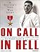 On Call in Hell: A Doctor's Iraq War Story by Thomas Hayden, Richard Jadick