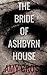 The Bride of Ashbyrn House