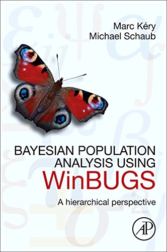 Bayesian Population Analysis using WinBUGS: A Hierarchical Perspective by Marc Kery, Michael Schaub