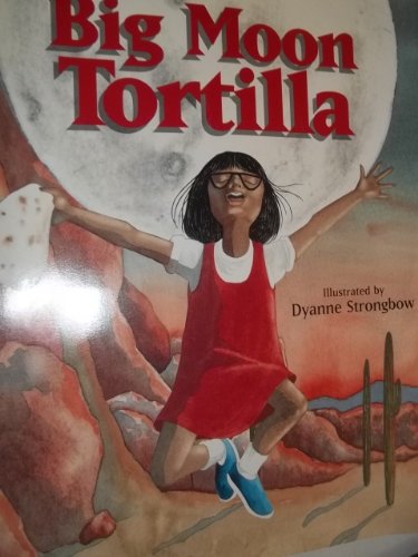 Big Moon Tortilla 1590786572 Book Cover