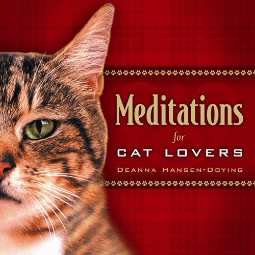 Meditations for Cat Lovers by Deanna Hansen-Doying