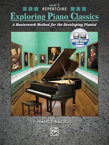 Exploring Piano Classics Repertoire: A Masterwork Method for the