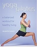 YogaPilates: A Balanced Workout for Healthy Living by