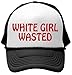 Gooder Tees White Girl Wasted - Unisex Adult Trucker Cap Hat
