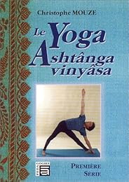 Le  yoga Ashtânga vinyâsa