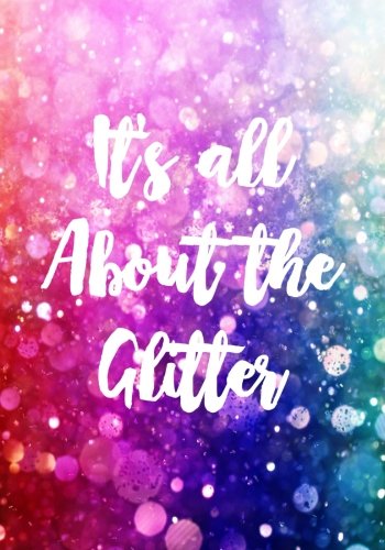 It's All About the Glitter: Writing Journal