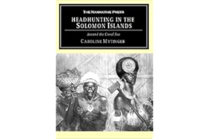 Headhunting in the Solomon Islands: Around the Coral Sea