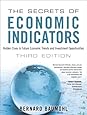 The Secrets of Economic Indicators: Hidden Clues to Future Economic Trends and Investment Opportunities (3rd Edition)