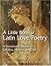 A Little Book of Latin Love Poetry: A Transitional Reader for Catullus, Horace, And Ovid (English and Latin Edition)