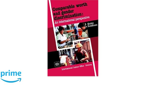 Comparable Worth And Gender Discrimination An International - 