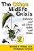 The Other Midlife Crisis: Arthritis and Those Other Aches and Pains by Michael R. Wilson