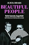 Beautiful People: Saint Laurent, Lagerfeld : splendeurs et misères de la mode (Impacts) (French Edition) by 